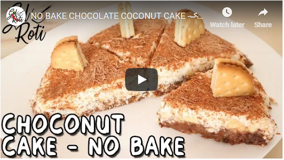 NO BAKE CHOCOLATE COCONUT CAKE -نو بیک چوکلیٹ کھوپرا کیک- Gol Roti