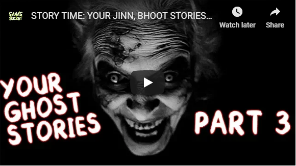 STORY TIME YOUR JINN BHOOT STORIES PART 3 Sana's Bucket