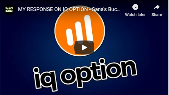 MY RESPONSE ON IQ OPTION - Sana's Bucket