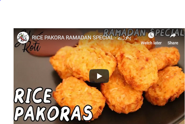 RICE PAKORA RAMADAN SPECIAL - چاول کے پکوڑے - CHAWAL KAY PAKORAY - GolRoti