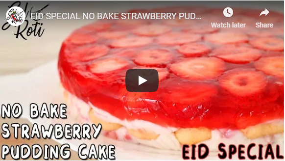 EID SPECIAL NO BAKE STRAWBERRY PUDDING CAKE - عید اسپیشل اسٹرابیری کیک - Gol Roti