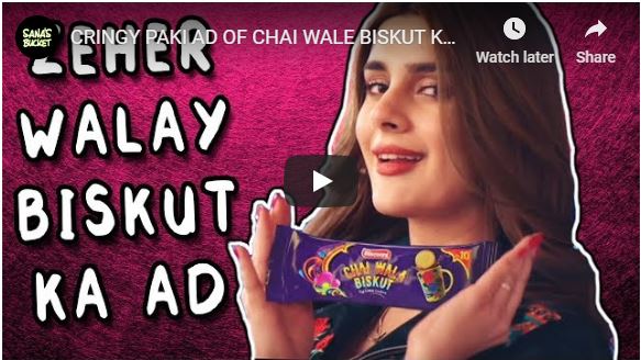 CRINGY PAKI AD OF CHAI WALE BISKUT KO PYAAR SE DUBAO - Sana's Bucket