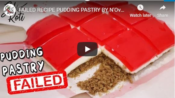 FAILED RECIPE PUDDING PASTRY BY N'Oven Cake & Cookies - Gol Roti