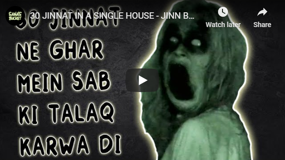 30 JINNAT IN A SINGLE HOUSE - JINN BHOOT STORIES PART 14 - Sana's Bucket