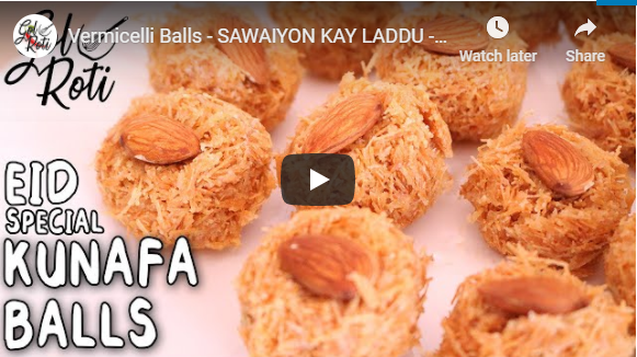 Vermicelli Balls - SAWAIYON KAY LADDU - EID SPECIAL KUNAFA BALLS - 10 MIN DESSERT - Gol Roti