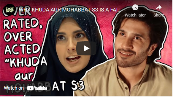 WHY KHUDA AUR MOHABBAT S3 IS A FAILURE - Naqab ka Mazak Aur Manhoos Baba - Sana's Bucket