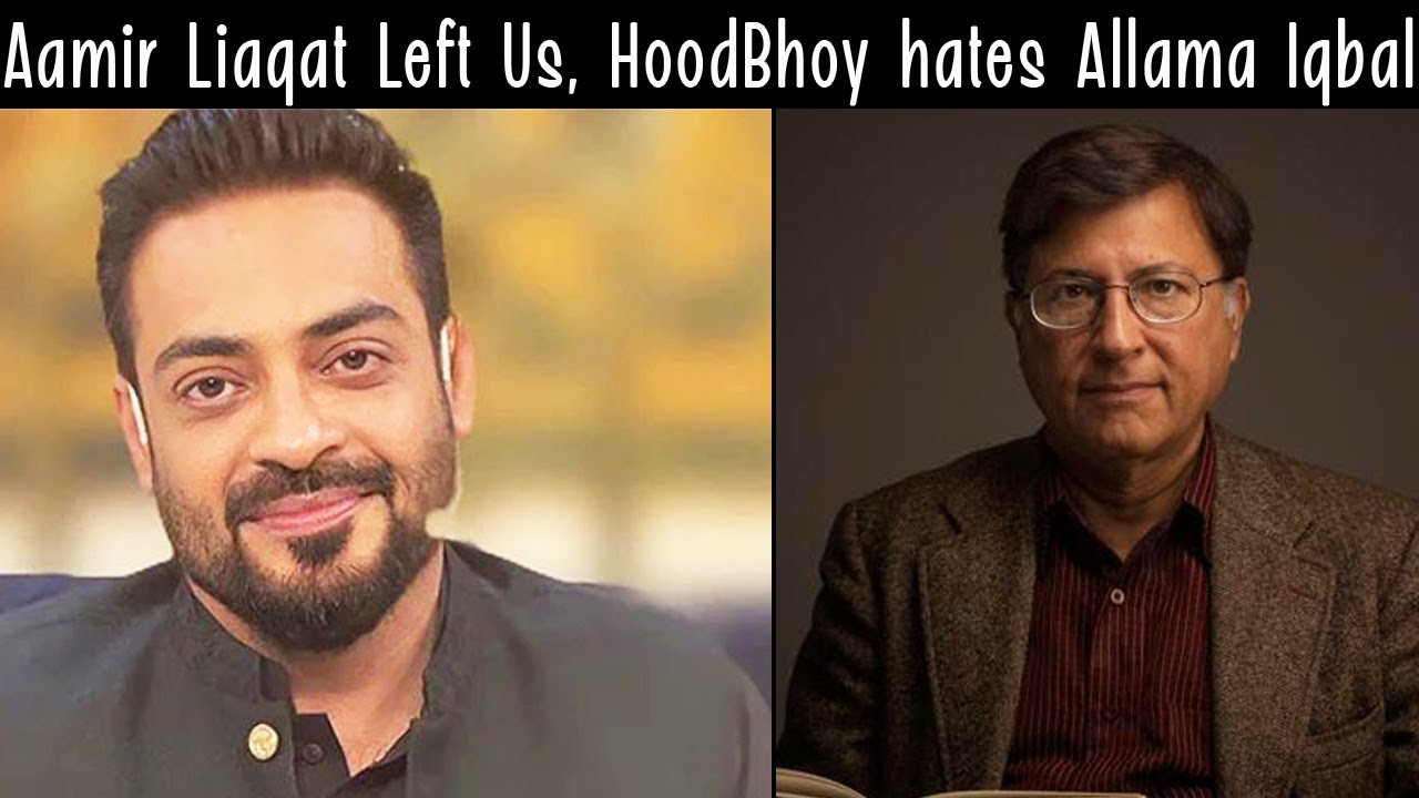 Aamir Liaquat left us, WHO's responsible Hoodbhoy wants attention again! - Sana's Bucket