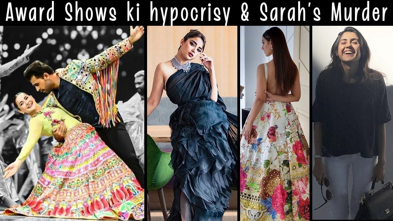 HUM Award Show HYPOCRISY Review - We need JUSTICE for all the SARAHS - Sana Amin