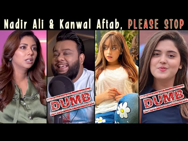 NADIR ALI & Kanwal Aftaab NEED to STOP using their BRAINS - Body Shaming and Bad Advice - Sana Amin